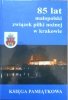 Małopolski Związek Piłki Nożnej. 85 lat w Krakowie 1919-2004 • Księga Pamiątkowa [dedykacja Zbigniewa Lacha]